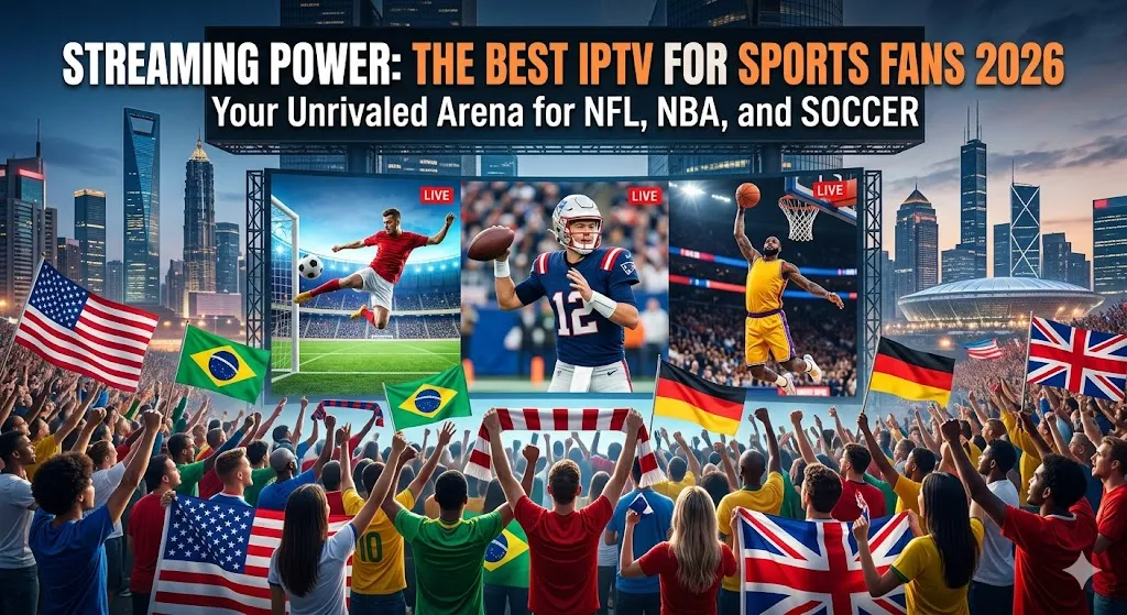 best iptv for sports fans 2026